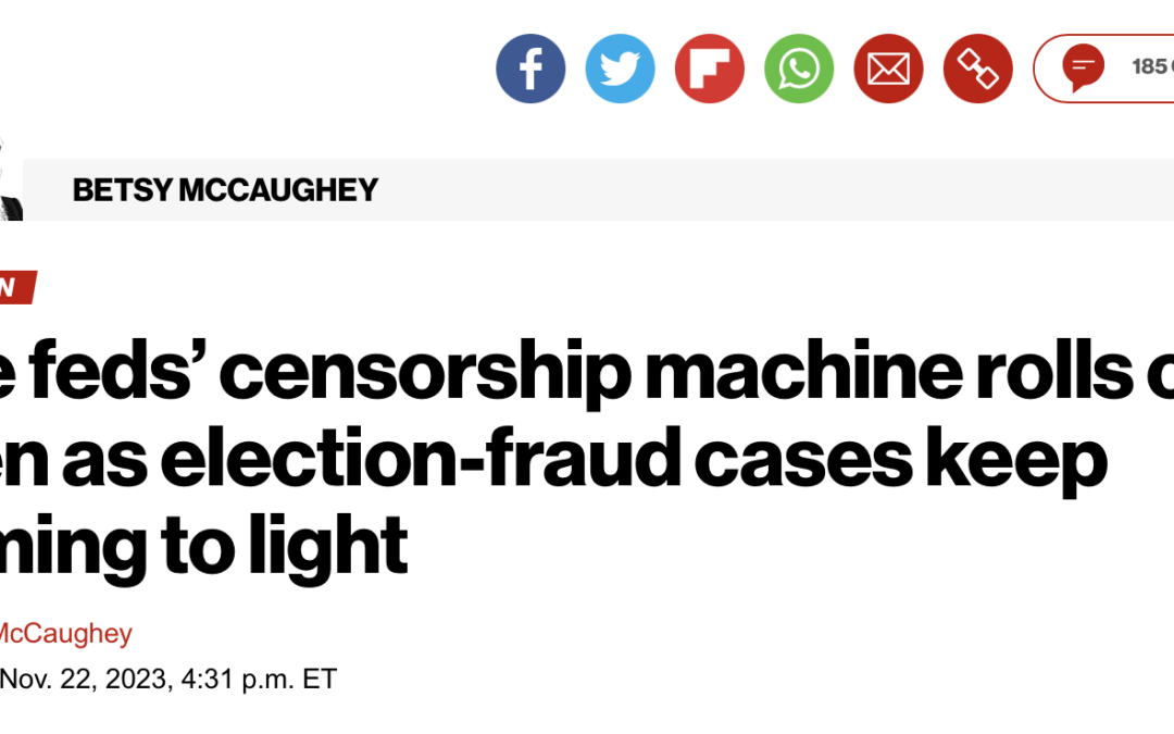 The feds' censorship machine rolls on even as election-fraud cases keep coming to light